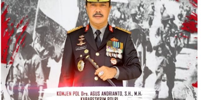 Kabareskrim : Hormati Para Pahlawan Kita