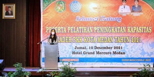 Ketua TP PKK Kota Medan Buka Pelatihan dan Peningkatan Kapasitas Kader